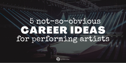 5 not-so-obvious career ideas for performing artists