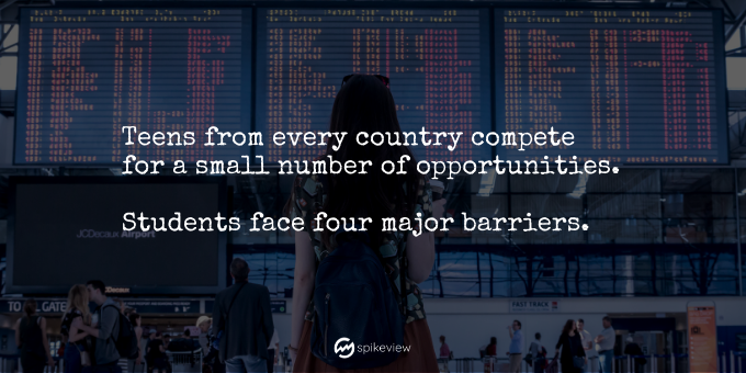 Teens from every country compete for a small number of study abroad opportunities.