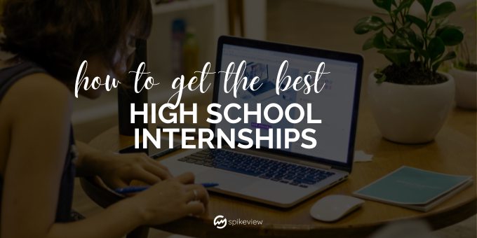 tips to get the best high school marketing internships