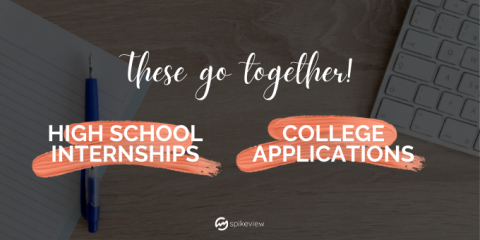 high school internships and college applications go together