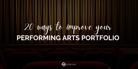20 ways to improve your performing arts portfolio