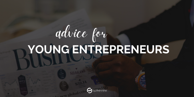 advice for young entrepreneurs
