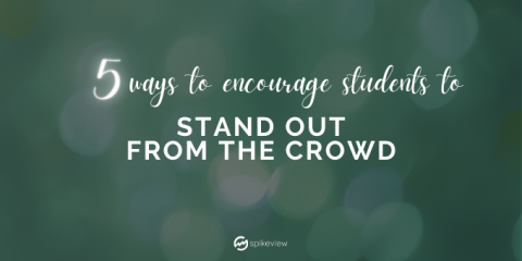 5 ways to encourage students to stand out from the crowd