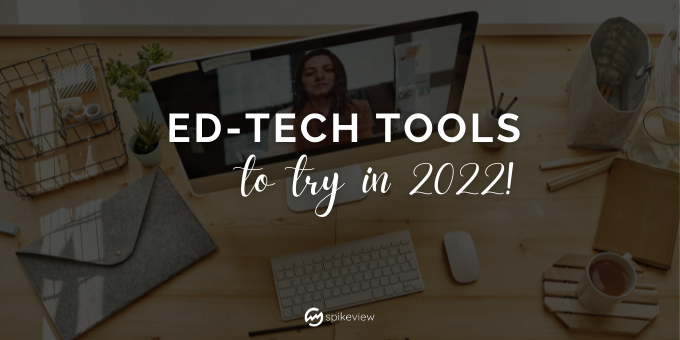 edtech tools to try in 2022