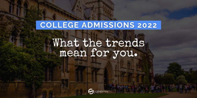 5 college admissions trends and what they mean
