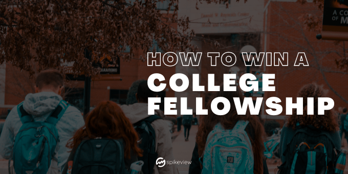 how to win a college fellowship
