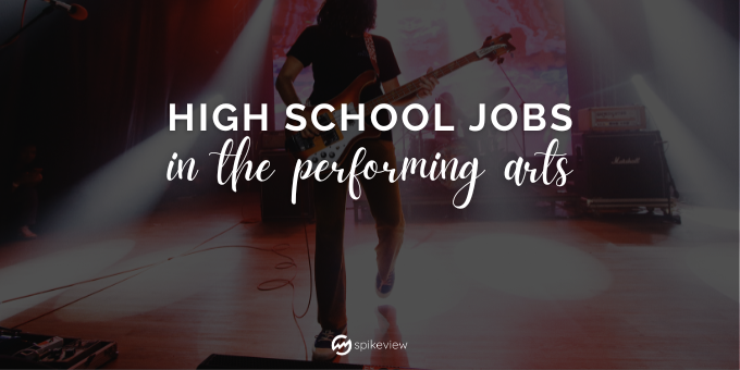 high school jobs in the performing arts