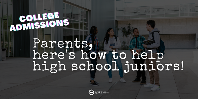 parents, here's how to help high school juniors